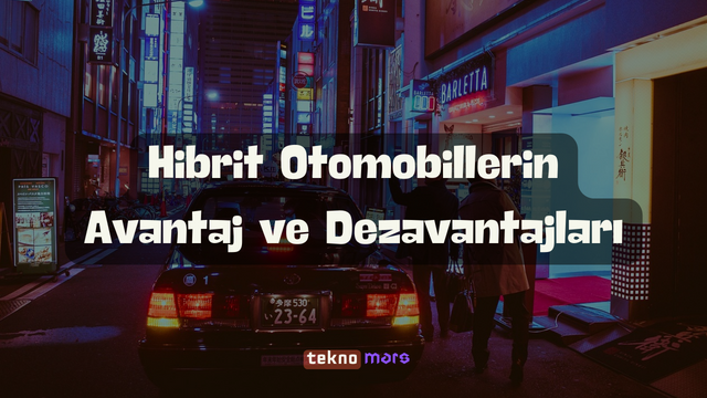 hibrit otomobillerin avantajları