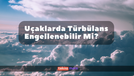 Uçaklarda Türbülans Engellenebilir Mi?
