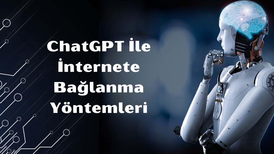 chatgpt ile internete bağlanma yöntemleri
